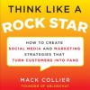 Think Like a Rock Star- Mack Collier